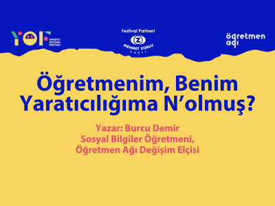 Öğretmenim, Benim Yaratıcılığıma N’olmuş?