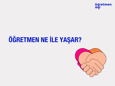 Öğretmen Ne ile Yaşar?