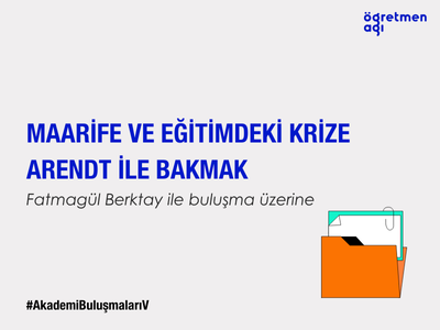 Maarife ve Eğitimdeki Krize Arendt ile Bakmak